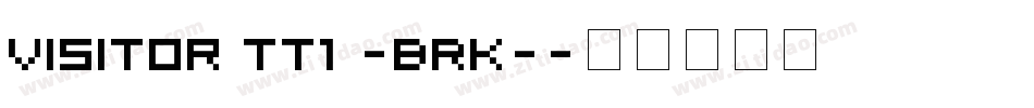 Visitor TT1 -BRK-字体转换